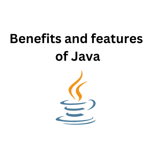 4.Benefits and features of Java